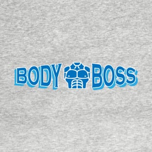 boss of your boody T-Shirt